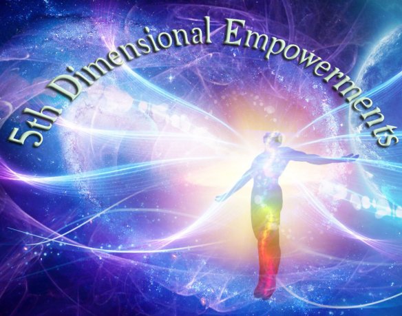 5th Dimensional Empowerments